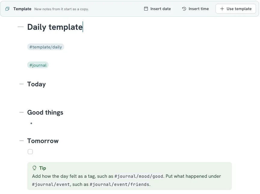A note called Daily template, with a bar above it that says Template, Insert date, Insert time and Use template. Under the tags are three headings: Today, Good things and Tomorrow, and a green tip about mood tags